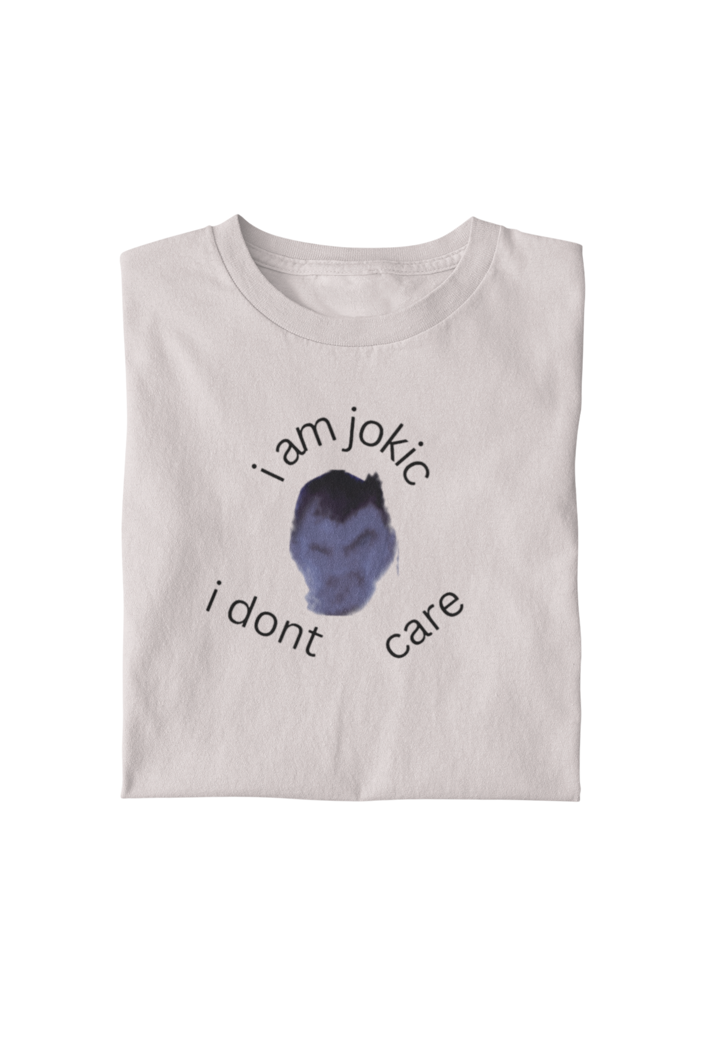 "i am jokic, i dont care" Tee