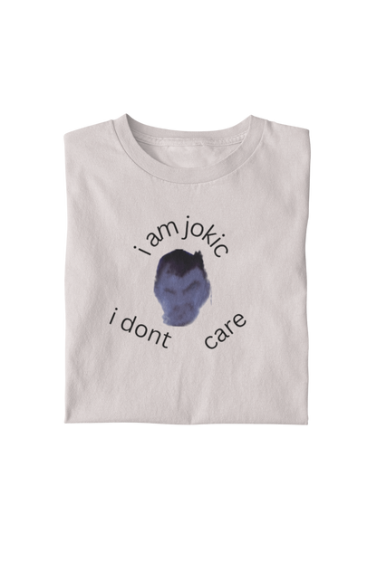 "i am jokic, i dont care" Tee