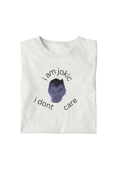 "i am jokic, i dont care" Tee